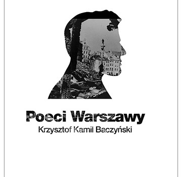 Poeci Walczącej Warszawy – Krzysztof Kamil Baczyński